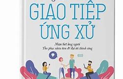 Nghệ Thuật Giao Tiếp Ứng Xử