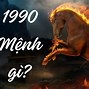 Sinh Năm 1990 Mệnh Gì Hướng Nào